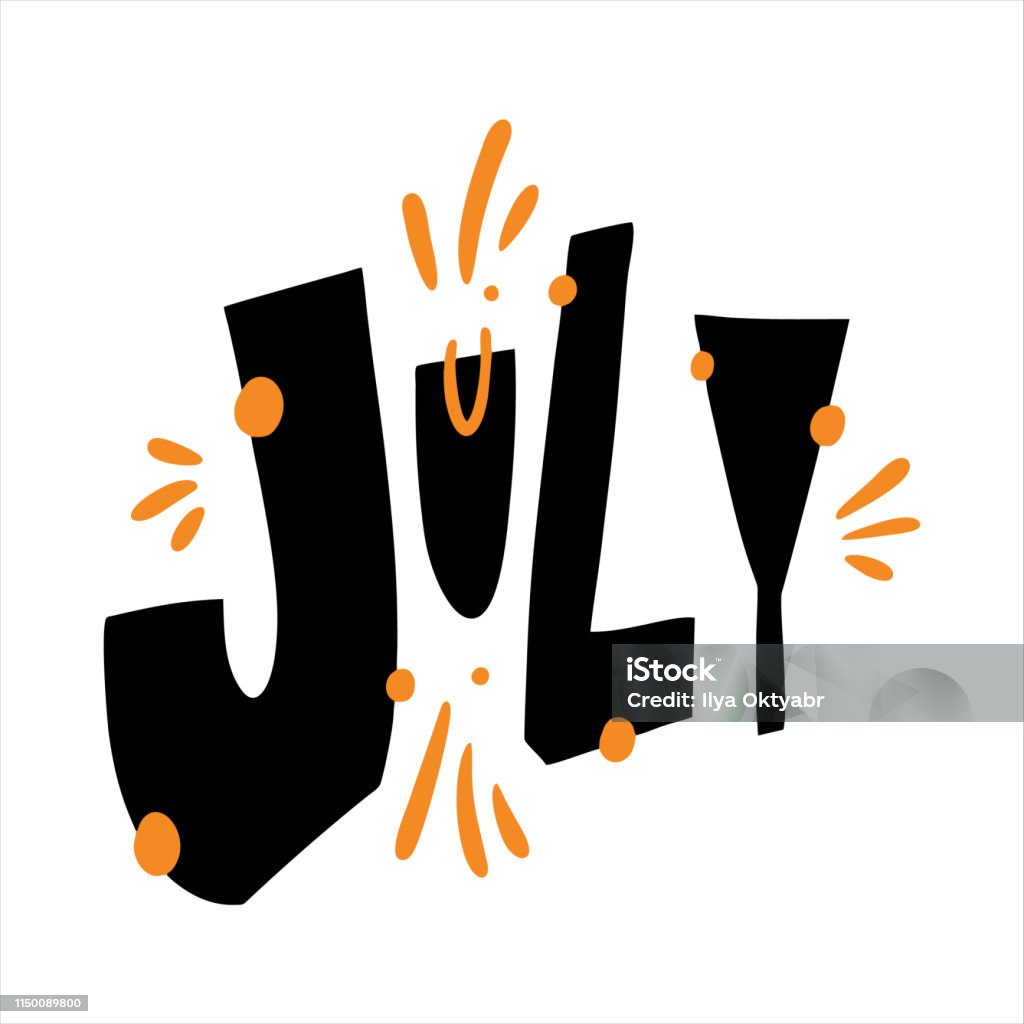 July In Fun Lettering July Hand Drawn Vector Lettering Summer Invitation Template Stock ...