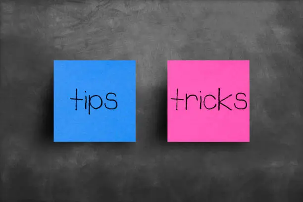 Sticky note on blackboard, Tips Tricks