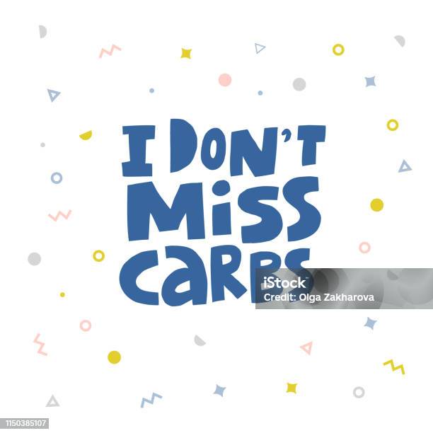 I Donât Miss Carbs Hand Drawn Blue Typography Stock Illustration - Download Image Now - Carbohydrate - Food Type, Balance, Banner - Sign