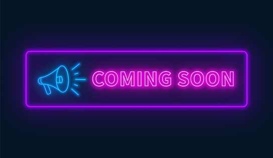 Coming soon neon sign with megaphone on a dark background. Vector illustration.