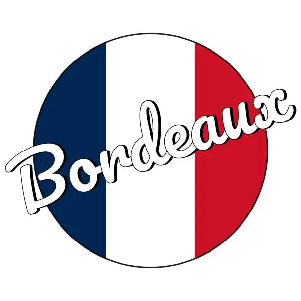 Vector illustration of Round button Icon of national flag of France with red, white and blue colors and inscription of city name: Bordeaux in modern style. Vector EPS10 illustration.