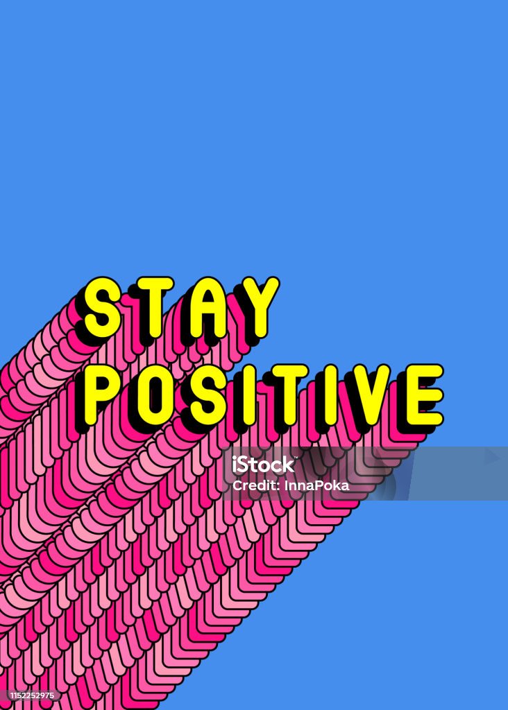 Stay Positive Text Slogan Poster Print Design For Posters Cards Etc Vector  Illustration Fun Cartoon Comic Style Phrase With A Long Pink Shade Stock  Illustration - Download Image Now - iStock