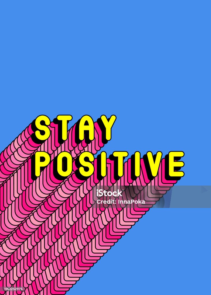 Stay Positive Text Slogan Poster Print Design For Posters Cards Etc Vector Illustration Fun Cartoon Comic Style Phrase With A Long Pink Shade Stock Illustration - Download Image Now - iStock Stay Positive Text Slogan Poster Print Design For Posters Cards Etc Vector Illustration Fun Cartoon Comic Style Phrase With A Long Pink Shade Stock Illustration - Download Image Now - iStock