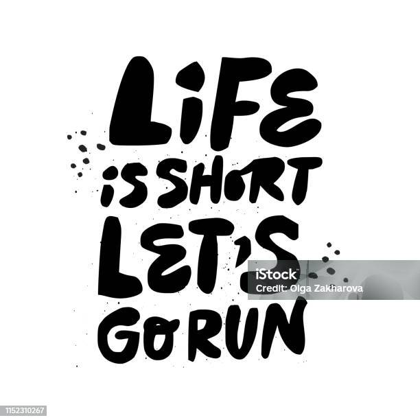 Winning Run Let Go Life Is Short Lets Go Run Flat Black Lettering Stock Illustration ...