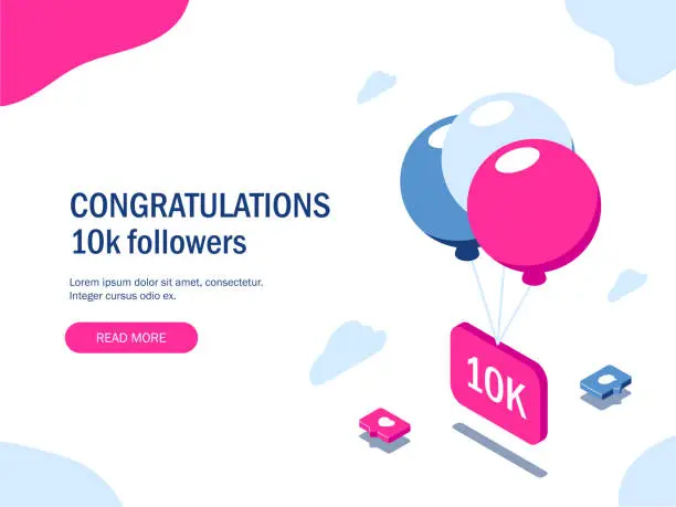 Vector illustration of Congratulations 10k followers. Multi-colored balloons lift a sign with the inscription. Social media icons. Vector isometric 3d illustration with pink and blue primary colors.