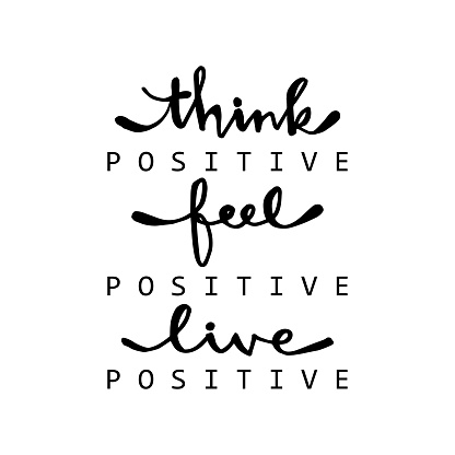 Think positive, feel positive, live positive.
For fashion shirts, poster, gift, or other printing press. Motivation quote.