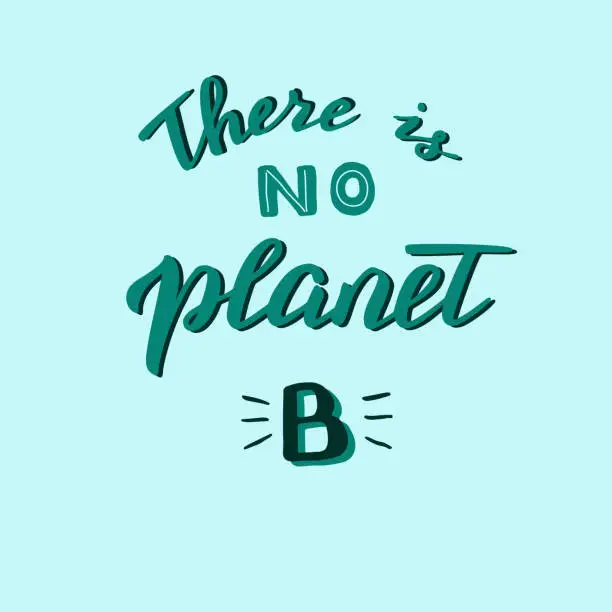 Vector illustration of There is no planet B hand written poster. Vector format.