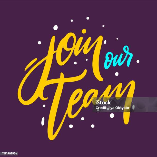 Team Members Lettering Join Our Team Quote Hand Drawn Vector Lettering Isolated On Violet ...