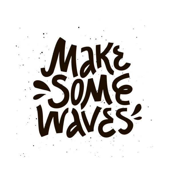 illustrations, cliparts, dessins animés et icônes de faites quelques vagues de lettrage phrase inspirante - gravure surf