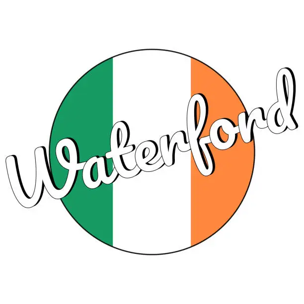 Vector illustration of Round button Icon of national flag of Ireland with green, white and orange colors and inscription of city name Waterford. lettering for logo, banner, t-shirt print. Vector EPS10 illustration.