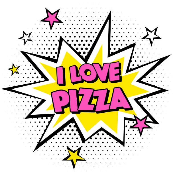 Vector illustration of I Love Pizza text in comics style