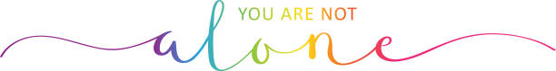 YOU ARE NOT ALONE brush calligraphy banner Vector brush calligraphy banner YOU ARE NOT ALONE with swashes you are not alone stock illustrations