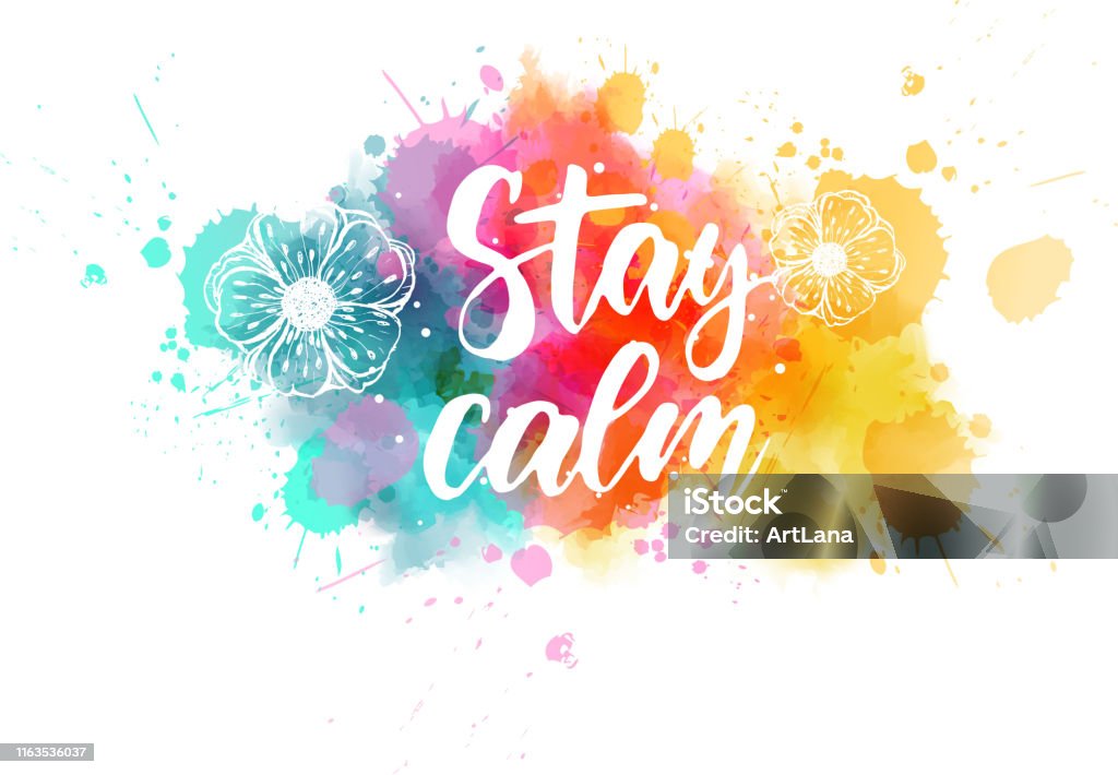 Calming Lettering Stay Calm Lettering On Abstract Paint Splash Stock Illustration ...