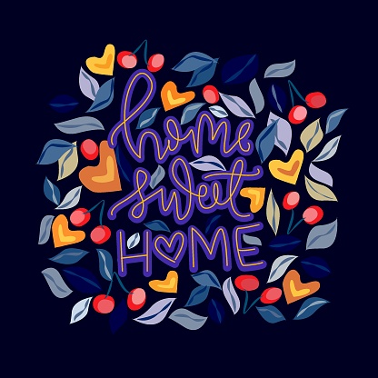 Home sweet home. Vector hand drawn encouraging lettering positive phrase. Modern brush calligraphy for blogs and social media. Motivation and inspiration quotes for invitations, greeting cards, prints, posters. Vector flat illustration Vector hand drawn encouraging lettering positive phrase