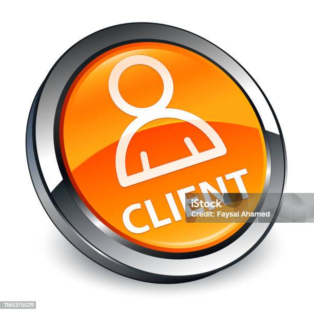 Client 3d Orange Round Button Stock Illustration - Download Image Now ...