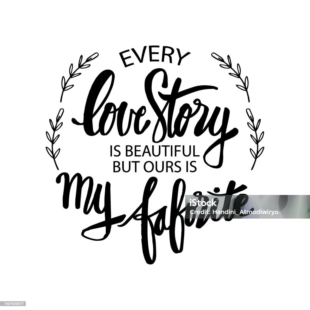 Every Love Story Is Beautiful But Ours Is My Favorite Motivational ...
