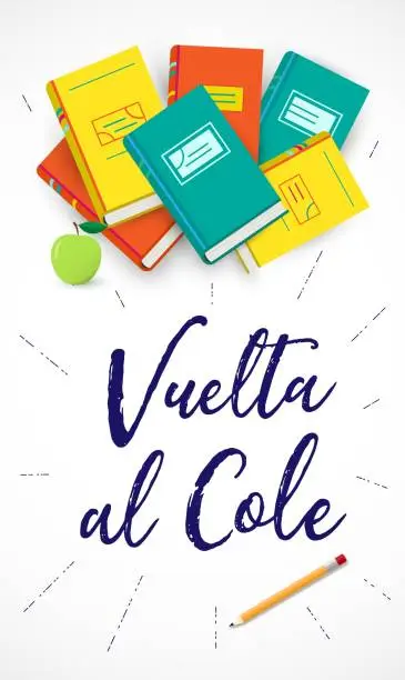 Vector illustration of Vector poster Back to school with stack colorful flat book, pencil, apple, Spanish translation Vuelta al Cole. Education concept. Back to school template. Book background for banner, stories, sale.