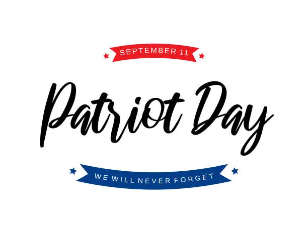 Vector illustration of Patriot Day 9/11 USA lettering white card, September 11. We will never forget. Vector