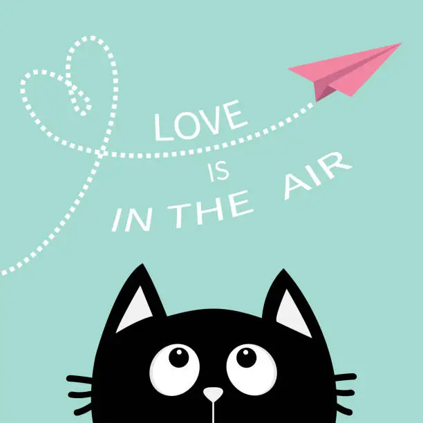 Vector illustration of Black cat looking up to pink flying origami paper plane. Dashed line Heart loop. Love is in the air text. Cute cartoon animal character. Valentines Day. Greeting card. Flat design. Blue background.