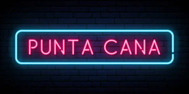 Vector illustration of Punta Cana neon sign. Bright light signboard. Vector banner.