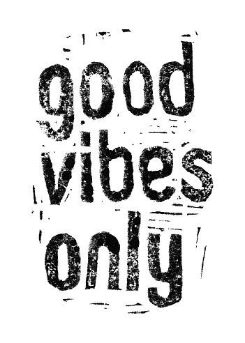 Good vibes only. Hand drawn linocut print motivation lettering quote. Rendering in stipple effect. This inspirational design can be a postcard, invitation, web banner, shop window, postcard, invitation, poster or prints.