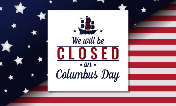 Columbus day, we will be closed vector art illustration