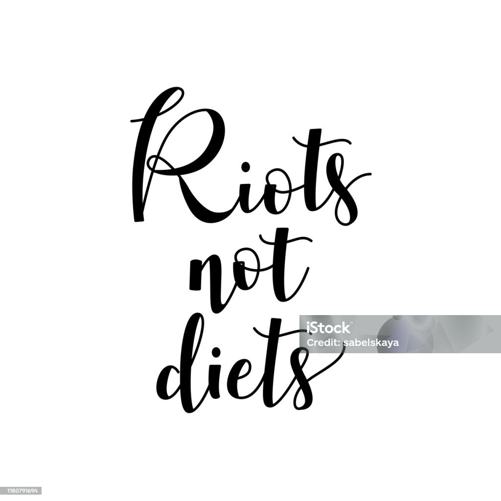 Riots Lettering Riots Not Diets Handwritten Lettering Phrase Isolated On White ...