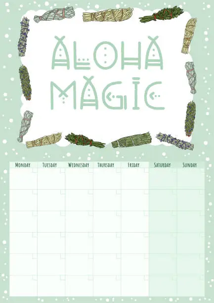 Vector illustration of Aloha Magic. Boho monthly calendar with sage smudge sticks elements. Hygge herb bundles planner. Cute cartoon style hygge template for agenda, planners, check lists, and stationery