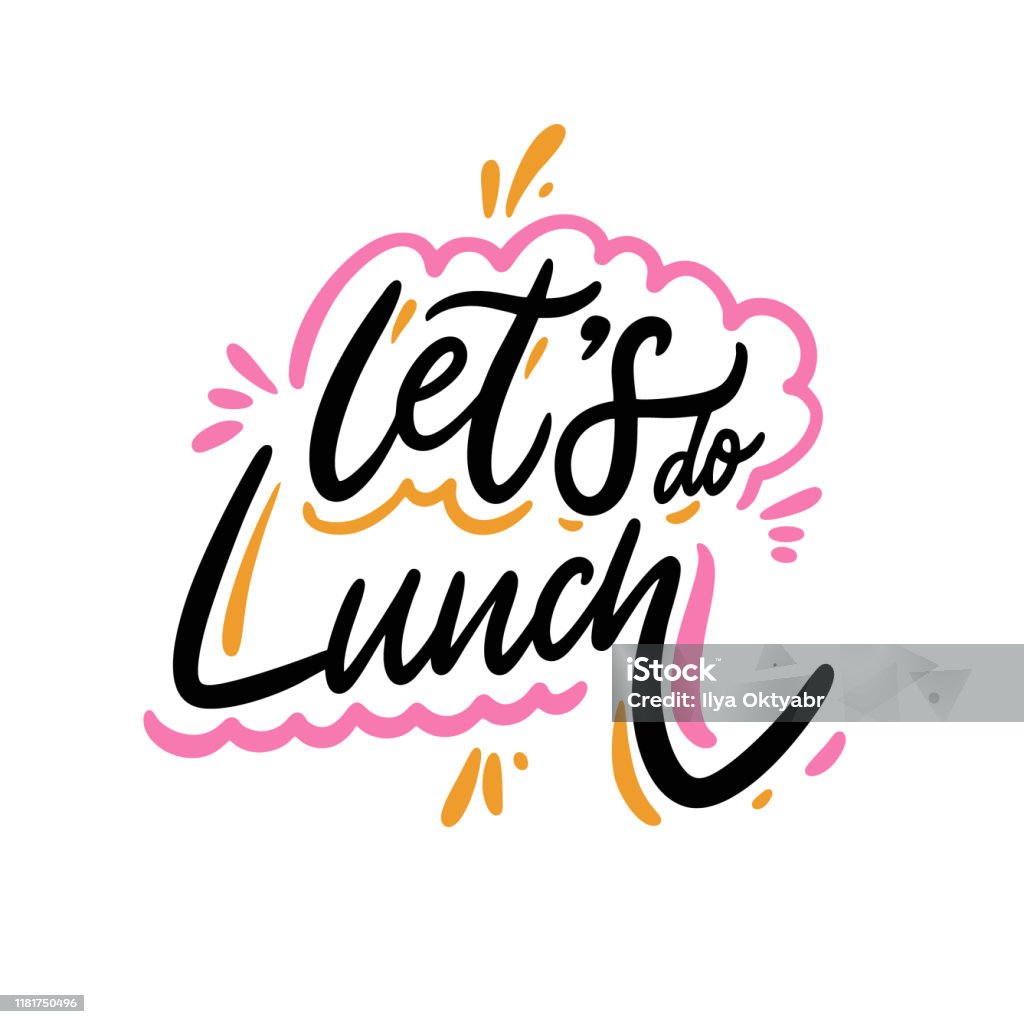 Lets Do Lunch Hand Drawn Vector Lettering Phrase Cartoon Style Stock Illustration - Download Image Now - iStock Lets Do Lunch Hand Drawn Vector Lettering Phrase Cartoon Style Stock Illustration - Download Image Now - iStock