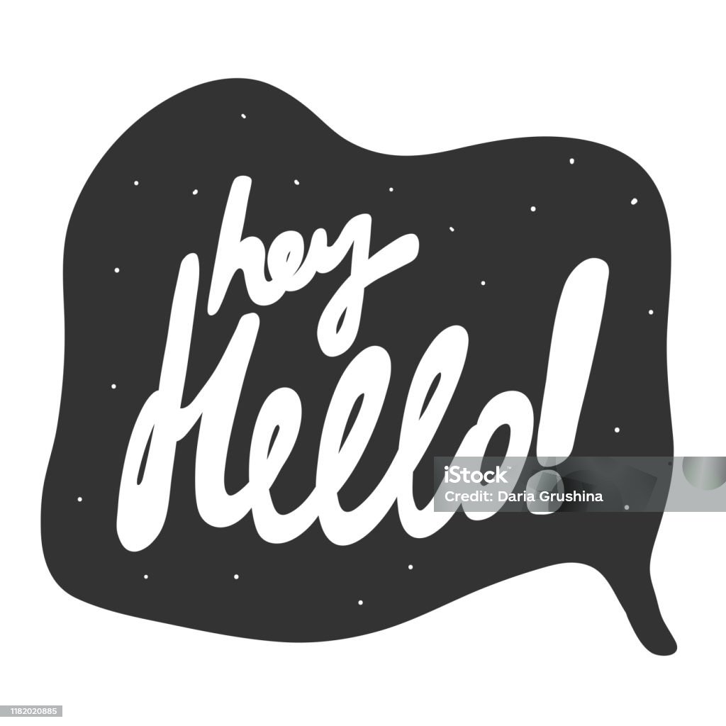 Hey Hello Vector Hand Drawn Illustration Sticker With Cartoon Lettering  Good As A Sticker Video Blog Cover Social Media Message Gift Cart T Shirt  Print Design Stock Illustration - Download Image Now -