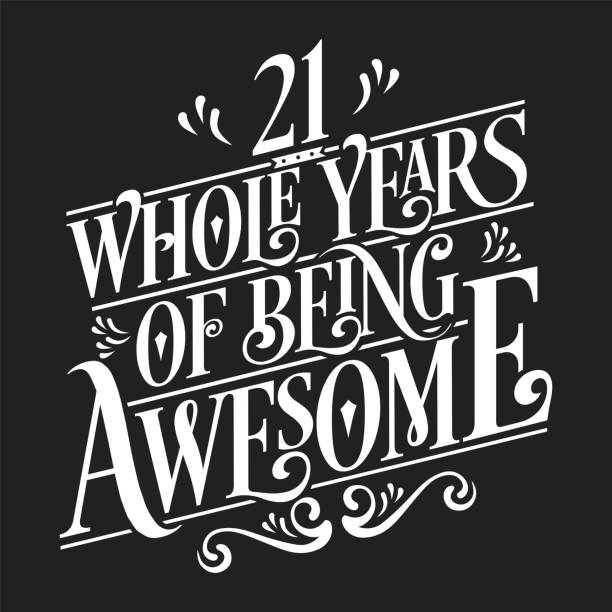 21st Birthday And 21st Wedding Anniversary Typography Design "21 Whole Years Of Being Awesome" 21st Birthday And 21st Wedding Anniversary Typography Design "21 Whole Years Of Being Awesome" 21st birthday stock illustrations