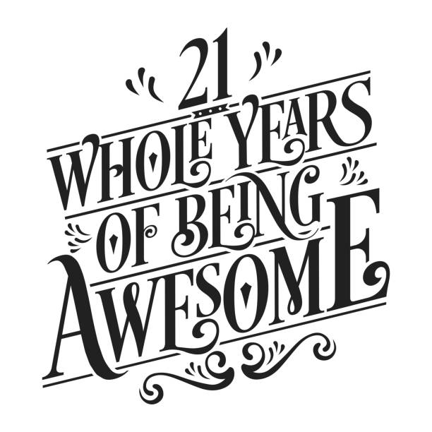 21st Birthday And 21st Wedding Anniversary Typography Design "21 Whole Years Of Being Awesome" 21st Birthday And 21st Wedding Anniversary Typography Design "21 Whole Years Of Being Awesome" 21st birthday stock illustrations