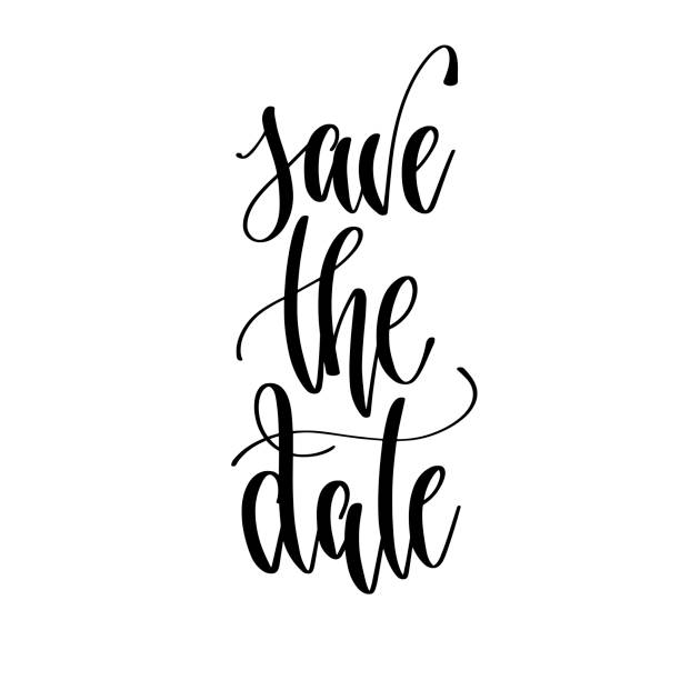 save the date - hand lettering text positive quote save the date - hand lettering text positive quote to wedding design, motivation and inspiration phrase, calligraphy vector illustration save the date font stock illustrations