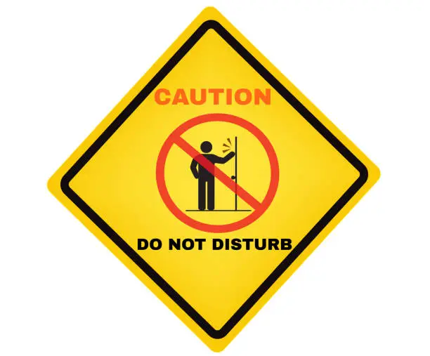 Vector illustration of DO NOT DISTURB board, Accident Prevention signs, beware and careful rhombus Sign, warning symbol, road sign and traffic symbol design concept, vector illustration.