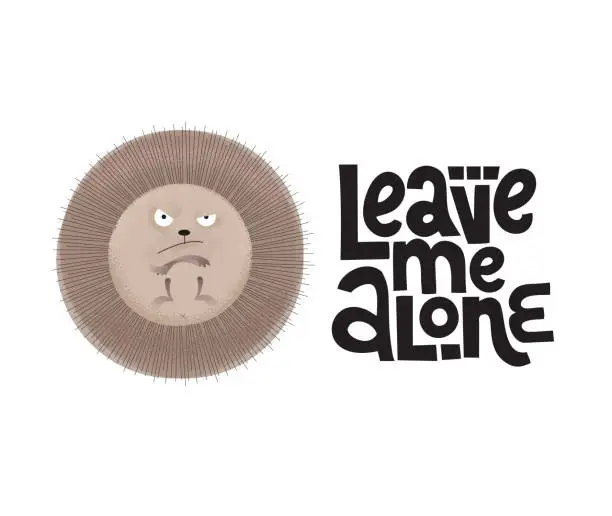 Vector illustration of Angry funny hedgehog is paws up with lettering quote Leave me alone. Modern flat illustration with textures in cartoon style on white. Humor card, t-shirt composition, hand drawn style print.