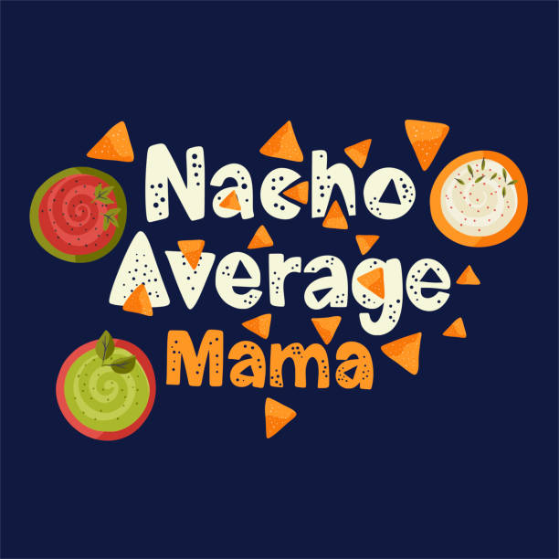 May 5 vector card. Cinco de mayo vector flat cartoon card. Ornate festive Mexican illustration with sausage and nachos snack. Lettering text quote - Nacho average Mama. nacho chip stock illustrations