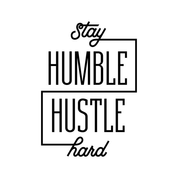 Stay humble hustle hard poster. Vector illustration. Stay humble hustle hard motivational poster. Stylish trendy typogarphy for home office gym wall decoration. Vector illustration. humility stock illustrations