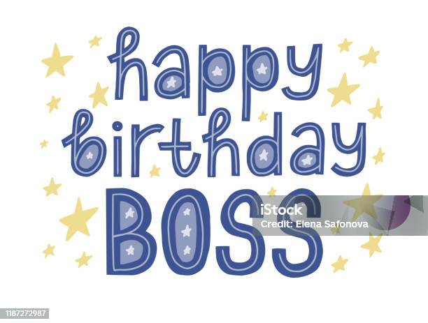 Happy Birthday Boss Quote For Card Stars Decor Blue And Yellow Color Stock  Illustration - Download Image Now - iStock