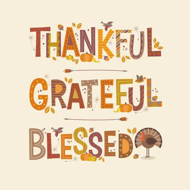 Vector illustration of Decorative lettering Thankful, Grateful, Blessed. Thanksgiving holiday design.