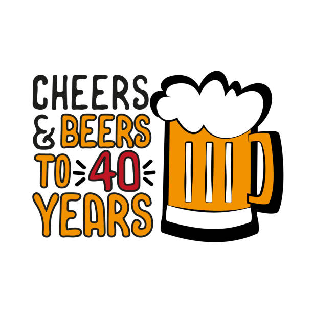 Cheers and Beers to 40 years- funny birthday text, with beer mug. Cheers and Beers to 40 years- funny birthday text, with beer mug. Good for greeting card and  t-shirt print, flyer, poster design, mug. over the hill birthday stock illustrations