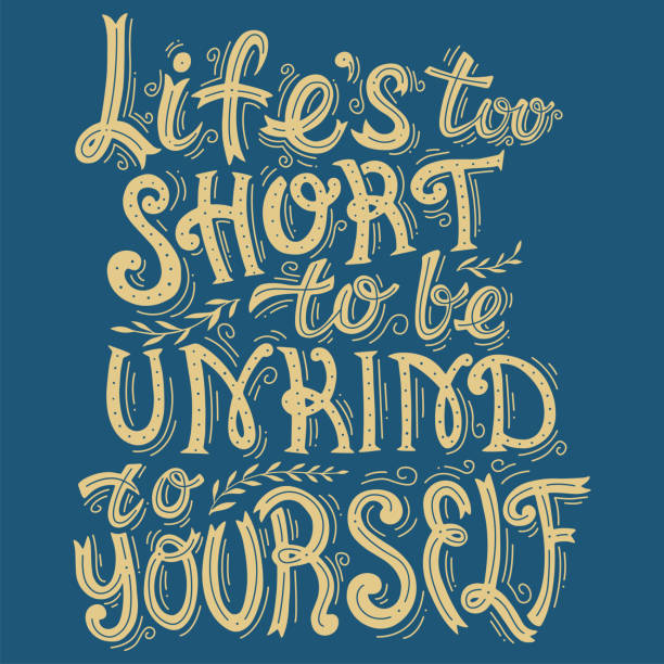istock Life's Too Short To Be Unkind To Yourself Hand Drawn Motivational  Quote. Vector Calligraphy. 1188550947