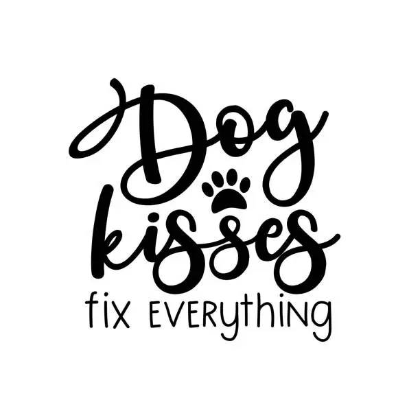 Vector illustration of Dog kisses fix everything- funny text, with paw.
