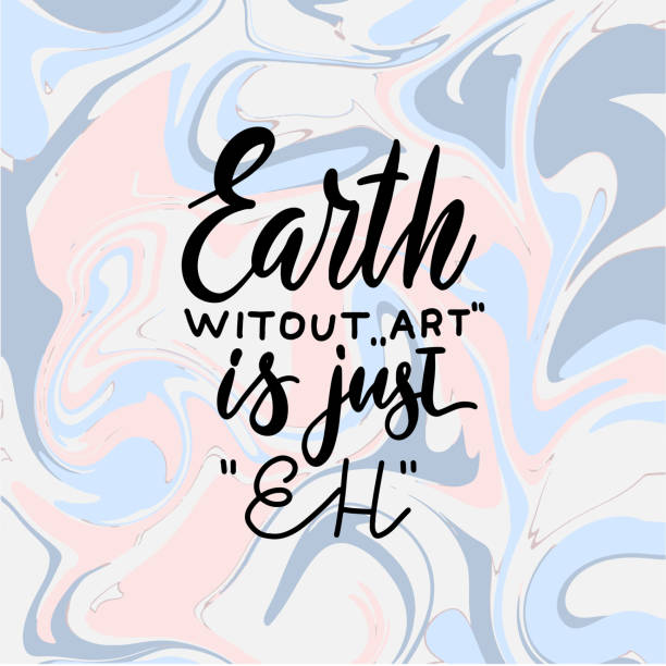 illustrazioni stock, clip art, cartoni animati e icone di tendenza di la terra senza arte è solo eh. citazione scritta a mano creativa su sfondo marmoreo. poster di calligrafia moderna. per stampa t-shirt, poster, biglietti d'auguri. - marble earth planet social issues