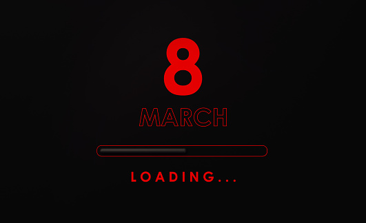 8 March loading on back background. 8 March reads above black loading bar on black background. Horizontal composition with copy space.