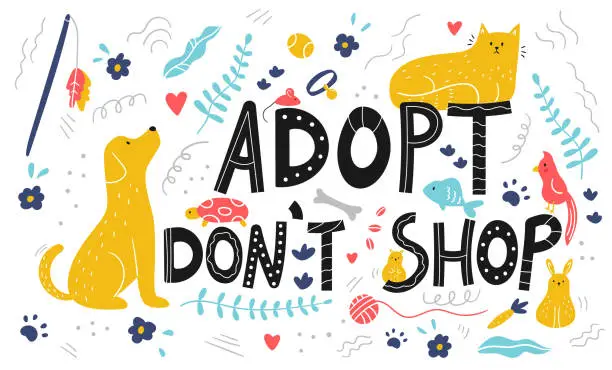 Vector illustration of Lettering - adopt don't shop card. Doodle pets and objects for care.