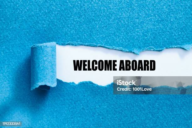 Welcome Aboard Stock Photo - Download Image Now - Greeting, Welcome Sign, Aboard