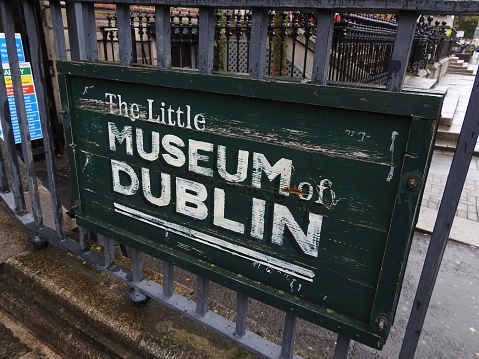 Dublin, Ireland. The Little Museum of Dublin entrance sign on St Stephen's Green, Dublin, city centre.