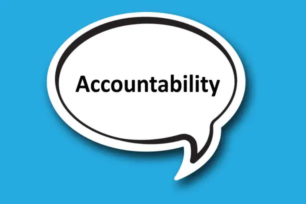 Photo of Accountability word written talk bubble