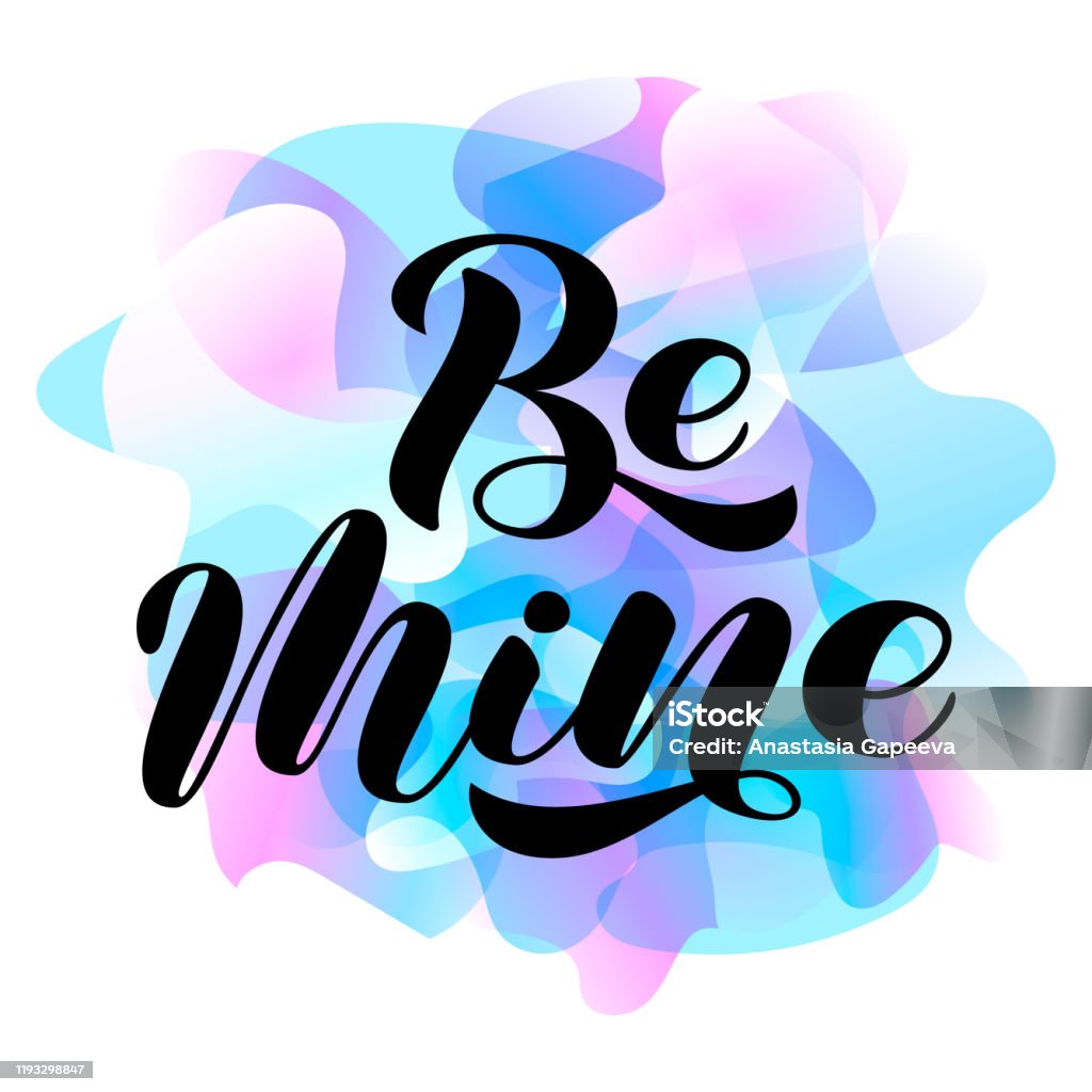 Be Mine Lettering Be Mine Brush Lettering Vector Illustration For Clothes Banner Or ...