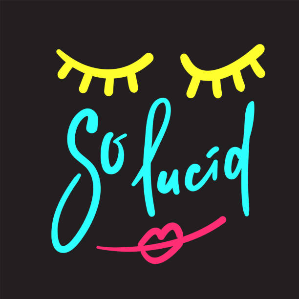 ilustrações de stock, clip art, desenhos animados e ícones de so lucid - funny inspire motivational quote. hand drawn beautiful lettering. print for inspirational poster, t-shirt, bag, cups, card, flyer, sticker, badge. cute funny vector writing - sensibility